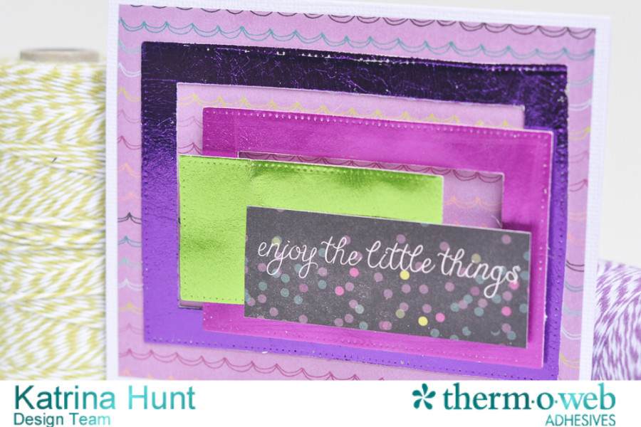 Enjoy_The_Little_Things_Card_Thermoweb_Deco_Foil_Katrina_Hunt_1000signed-2