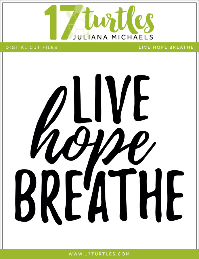 Live Hope Breathe Free Digital Cut File by Juliana Michaels