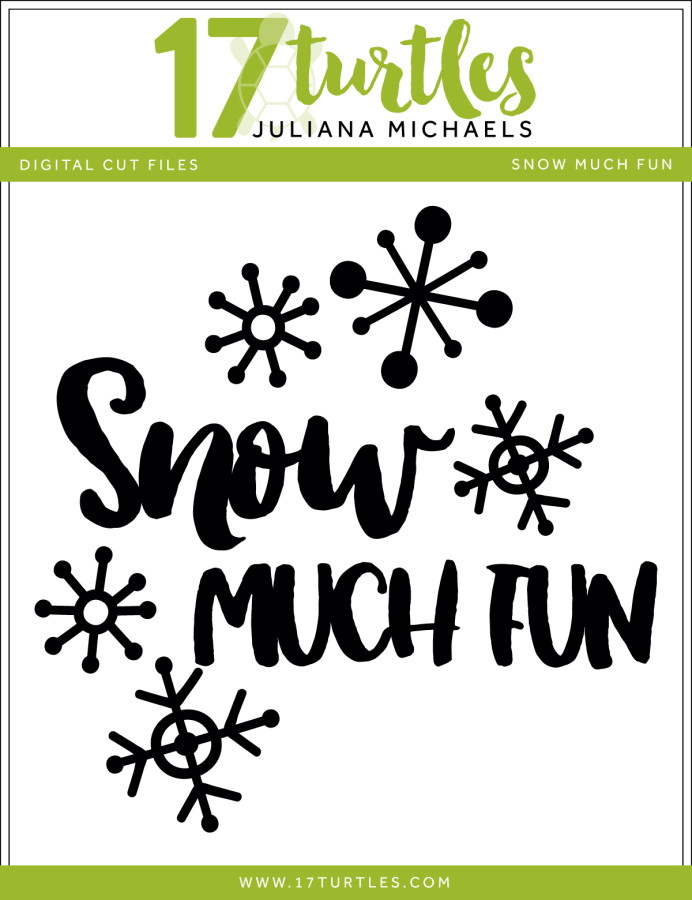 Snow Much Fun Free Digital Cut File by Juliana Michaels 17turtles