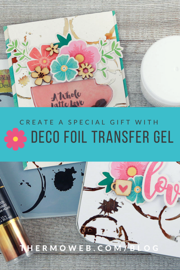 Create a Friendship Gift with Deco Foil