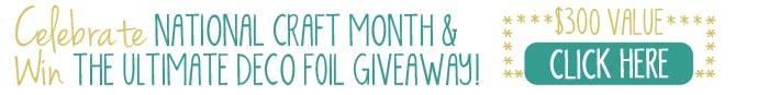 National Craft Month Giveaway 2017