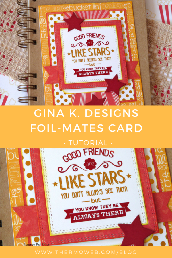 GIna K Designs Foil-Mates Friends Card by Audrey Pettit