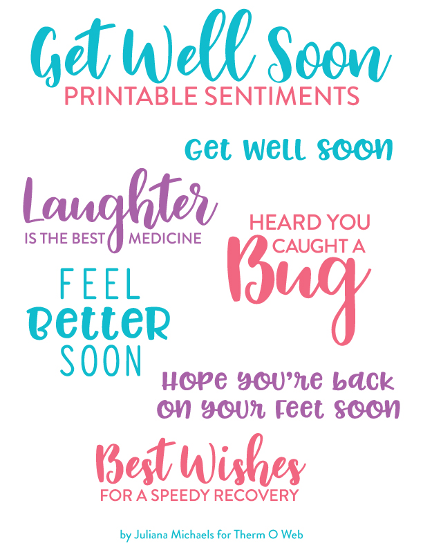 Get Well Printable Sentiments by Juliana Michaels