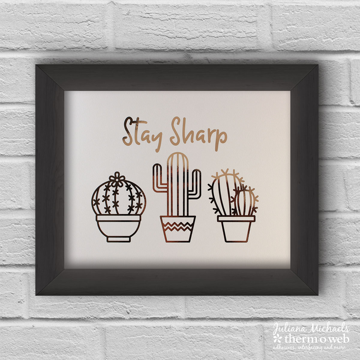 Stay Sharp Cacti Free Printable by Juliana Michaels for Therm O Web featuring Rose Gold Deco Foil