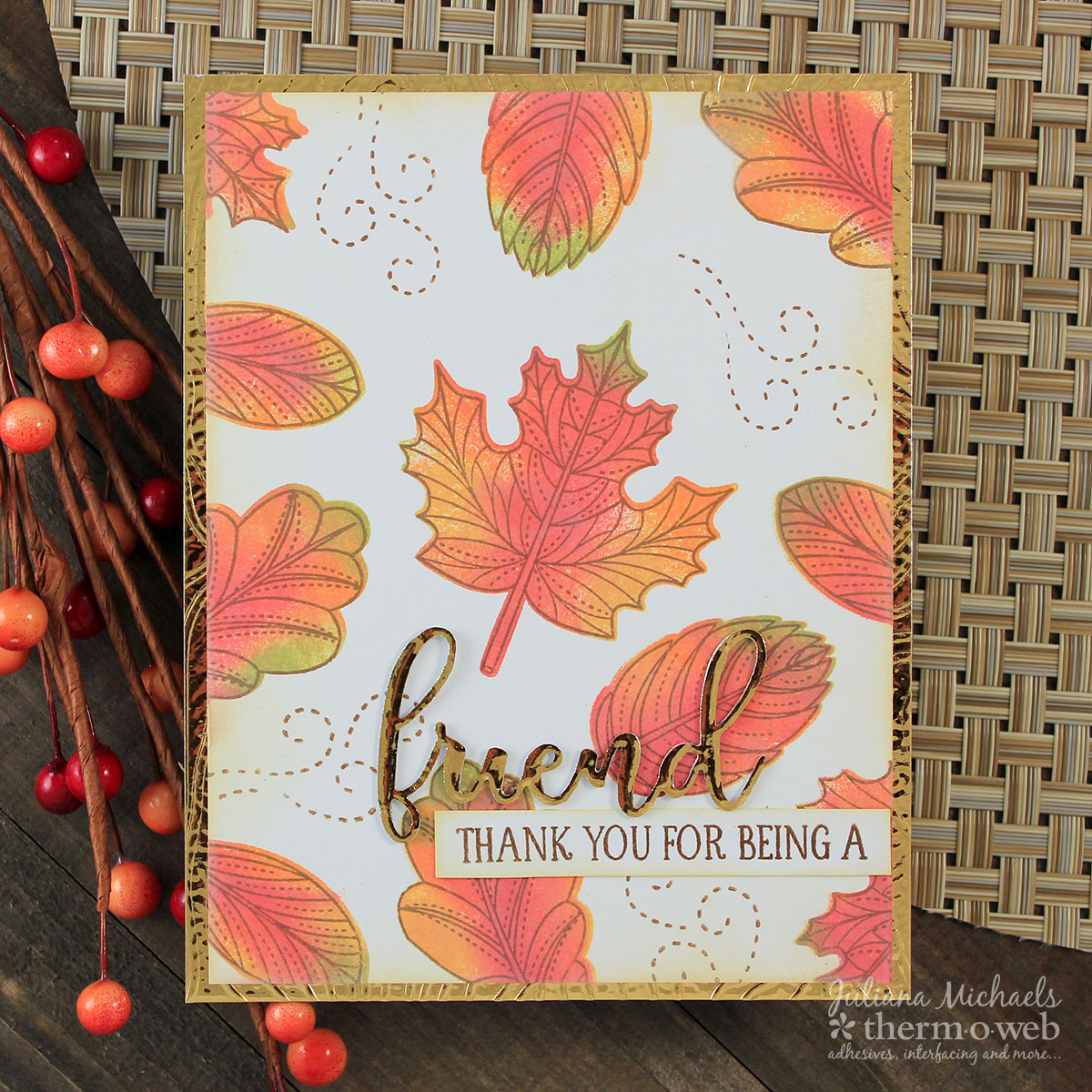 Fall Friendship Card by Juliana Michaels featuring Therm O Web DecoFoiled Die Cuts