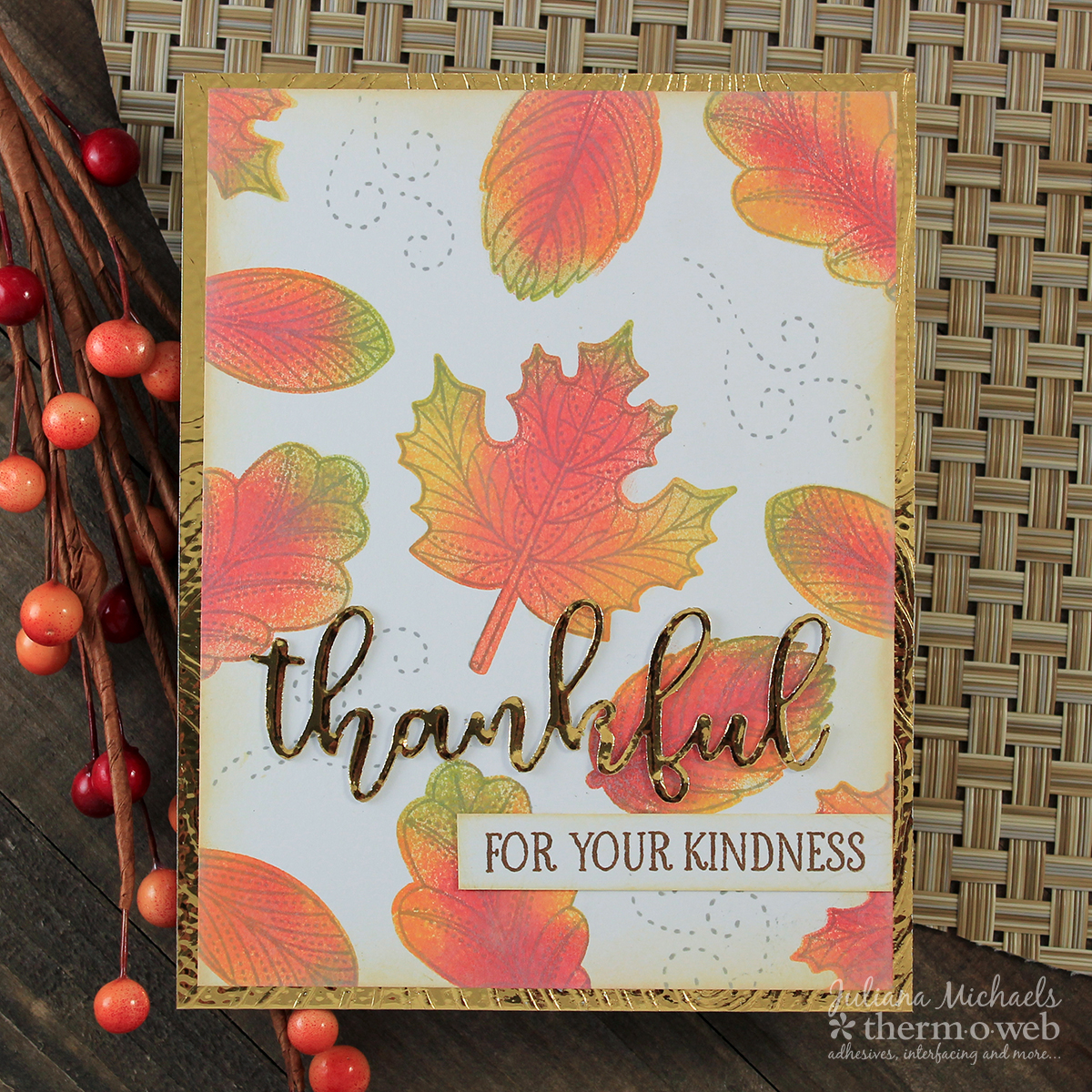 Thankful Fall Friendship Card by Juliana Michaels featuring Therm O Web DecoFoiled Die Cuts