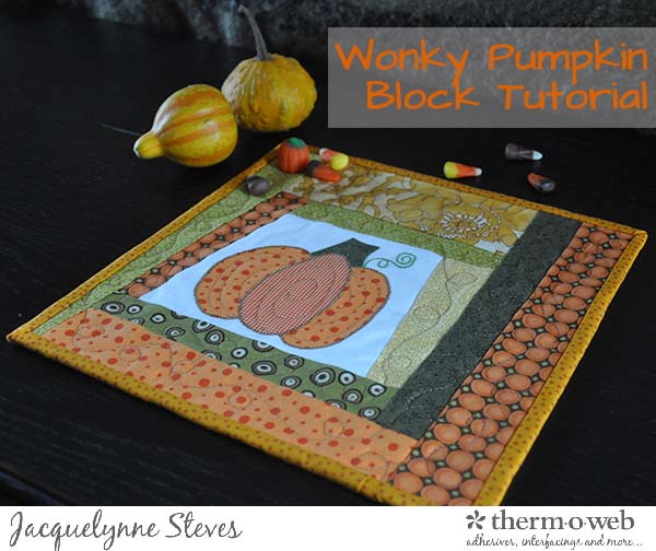 Free Wonky Pumpkin block tutorial – Jacquelynne Steves- Thermoweb