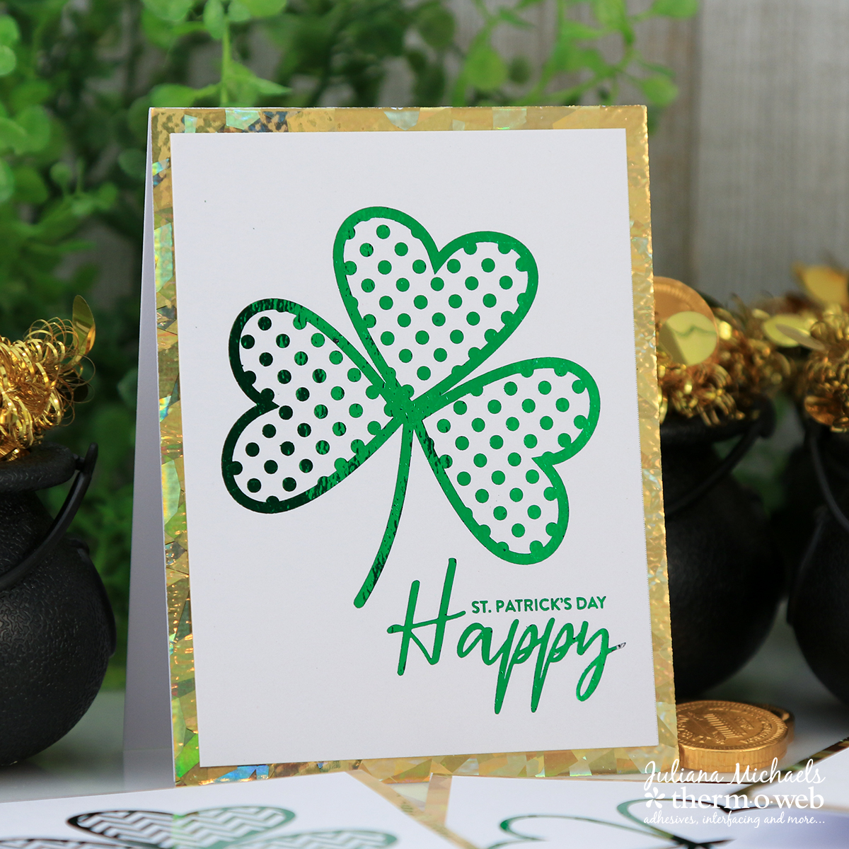 St. Patrick's Day Happy Card and Gift Set by Juliana Michaels featuring Therm O Web Deco Foil and Adhesives