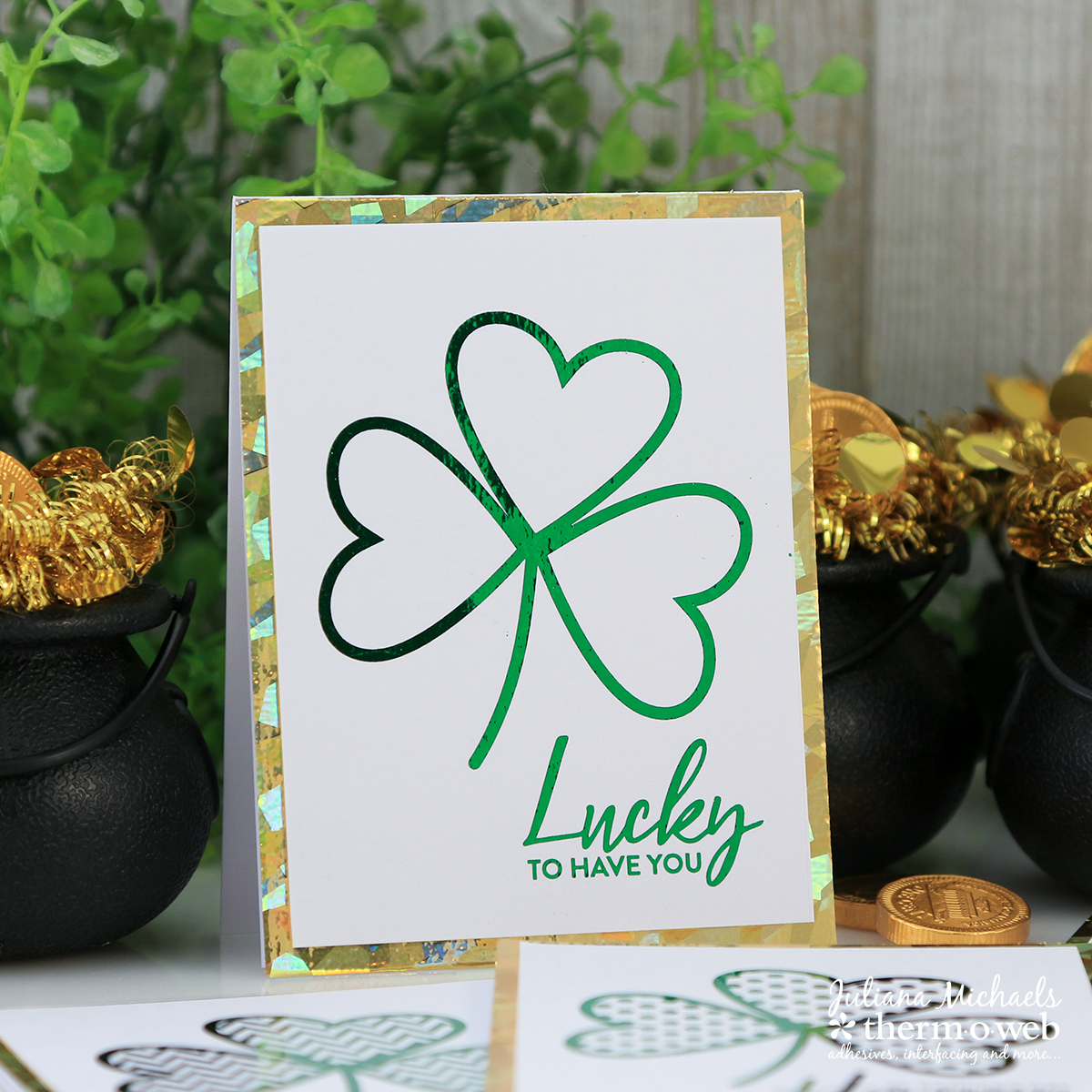 St. Patrick's Day Lucky Card and Gift Set by Juliana Michaels featuring Therm O Web Deco Foil and Adhesives