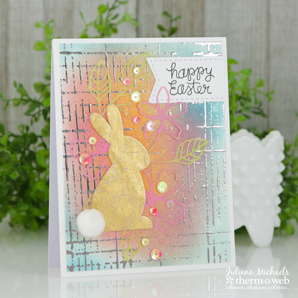 Mixed Media Easter Card by Juliana Michaels featuring Therm O Web Rebekah Meier Mixed Media Transfer Foil, Foam Sheets and Art Paper
