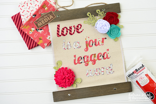 Love Is Wall Hanging Canvas with HeatnBond and Jillibean Soup