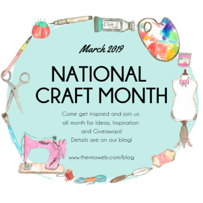 National Craft Month with ThermOWeb