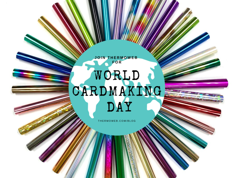 World Cardmaking Day with ThermOWeb