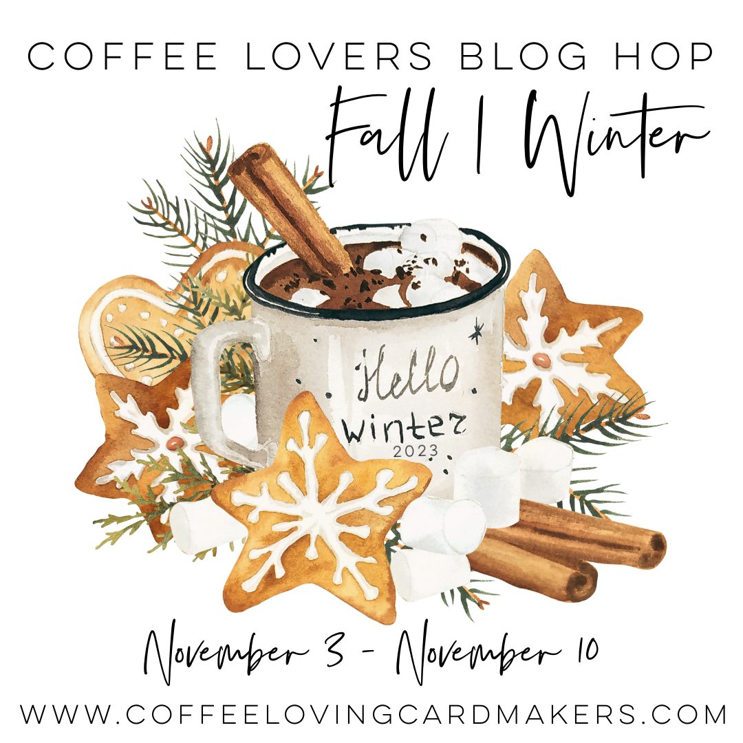 Fall Winter Coffee Lovers Blog Hop 2023 - Therm O Web